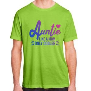 Auntie Like A Mom But Cooler Funny Aunt From Niece Gift Adult ChromaSoft Performance T-Shirt