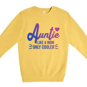 Auntie Like A Mom But Cooler Funny Aunt From Niece Gift Premium Crewneck Sweatshirt