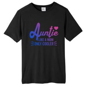 Auntie Like A Mom But Cooler Funny Aunt From Niece Gift Tall Fusion ChromaSoft Performance T-Shirt