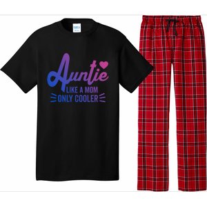 Auntie Like A Mom But Cooler Funny Aunt From Niece Gift Pajama Set