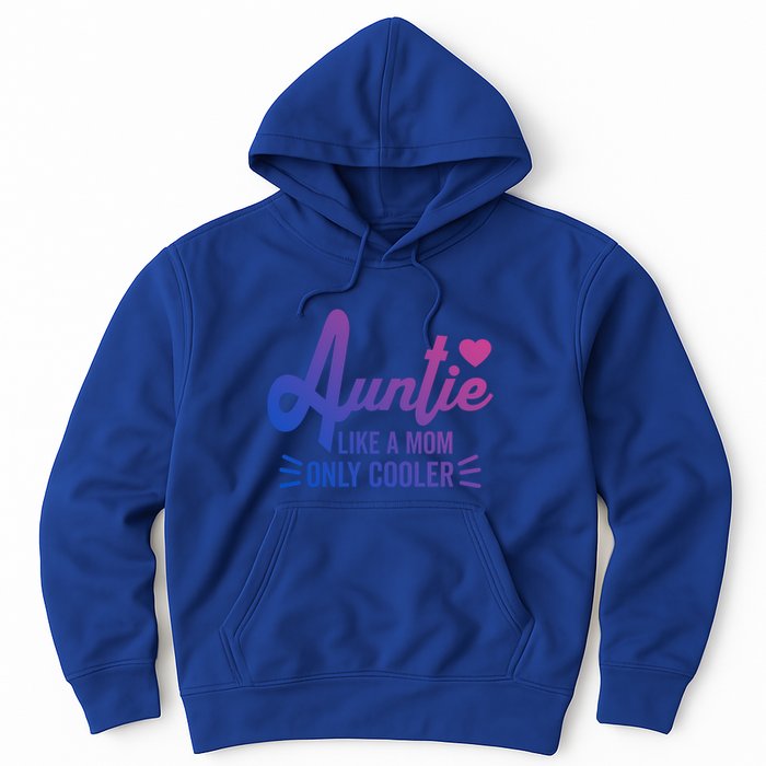 Auntie Like A Mom But Cooler Funny Aunt From Niece Gift Hoodie