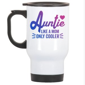 Auntie Like A Mom But Cooler Funny Aunt From Niece Gift Stainless Steel Travel Mug