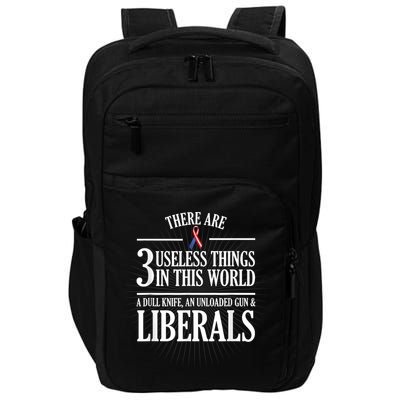 Anti Liberal Anti Liberal Useless Liberals Liberal Tears Impact Tech Backpack