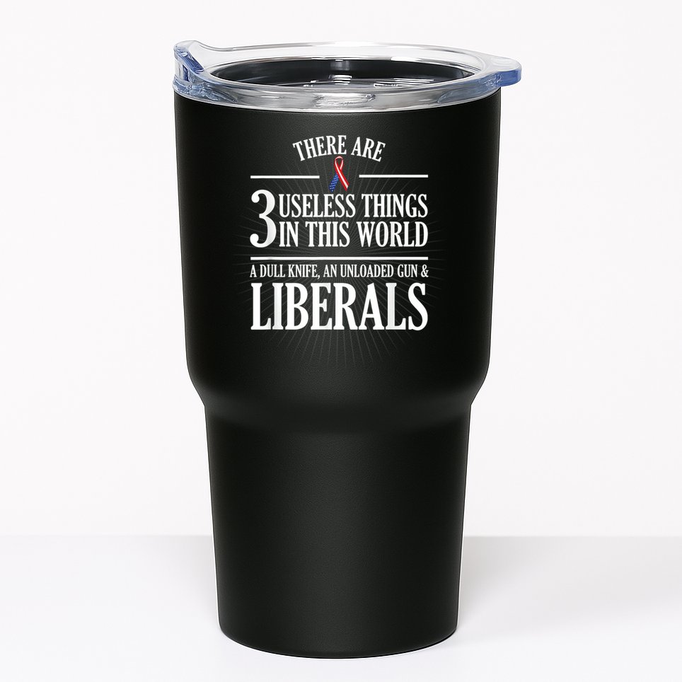 Anti Liberal Anti Liberal Useless Liberals Liberal Tears Tumbler