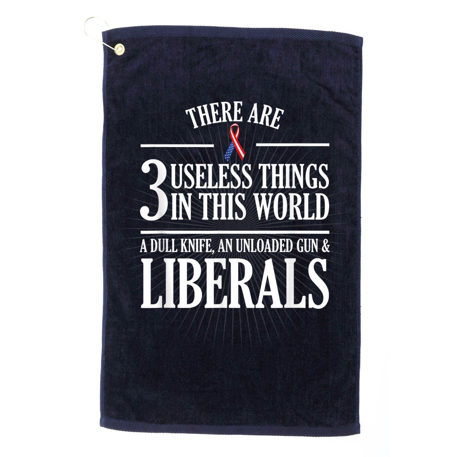 Anti Liberal Anti Liberal Useless Liberals Liberal Tears Golf Towel
