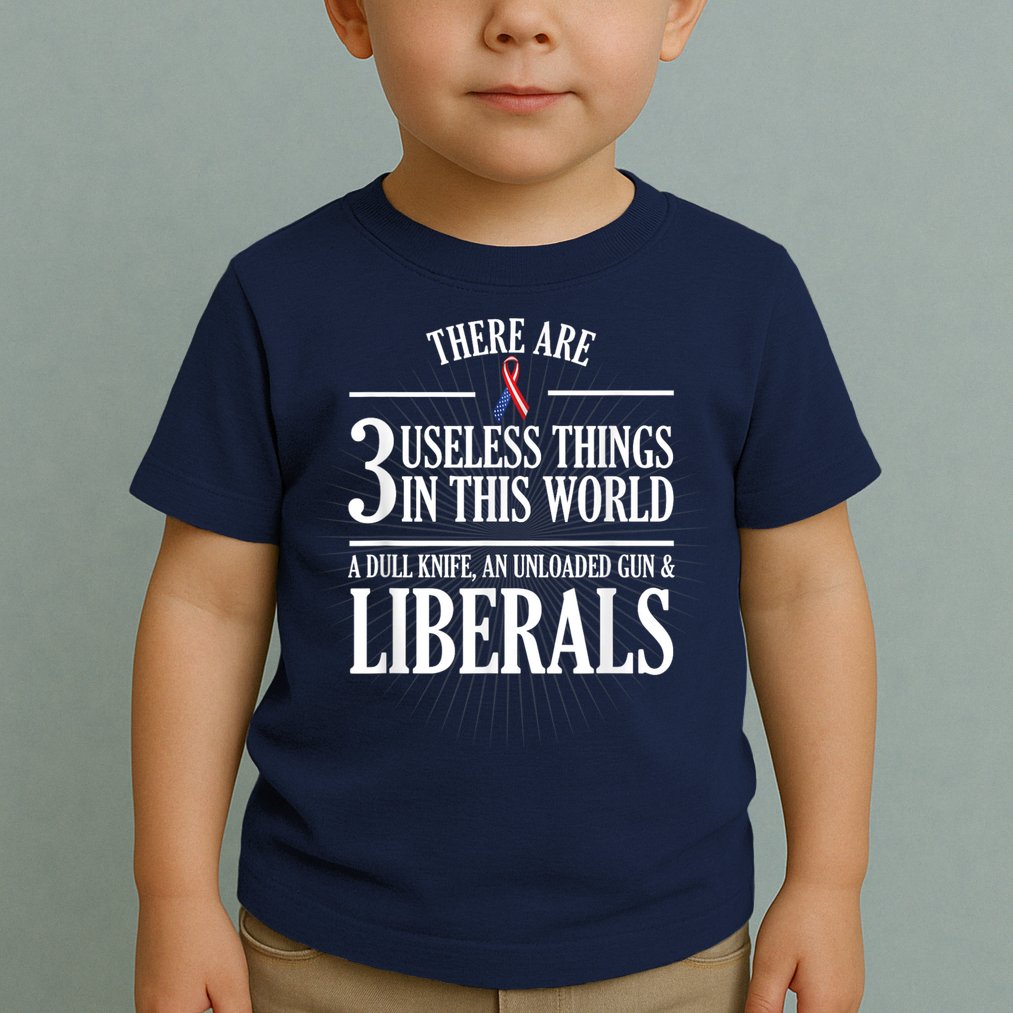 Anti Liberal Anti Liberal Useless Liberals Liberal Tears Toddler T-Shirt