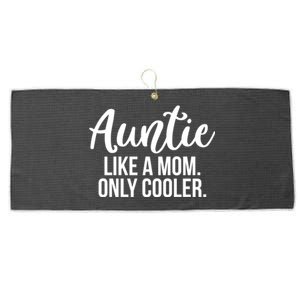 Auntie Like A Mom Only Cooler Family Sister Gift Funny Gift Large Microfiber Waffle Golf Towel