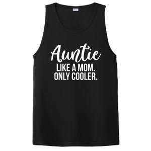 Auntie Like A Mom Only Cooler Family Sister Gift Funny Gift PosiCharge Competitor Tank