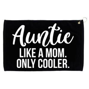 Auntie Like A Mom Only Cooler Family Sister Gift Funny Gift Grommeted Golf Towel