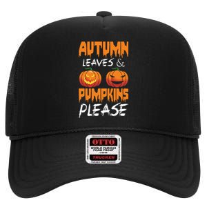 Autumn Leaves And Pumpkins Please High Crown Mesh Back Trucker Hat