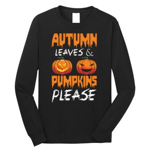 Autumn Leaves And Pumpkins Please Long Sleeve Shirt