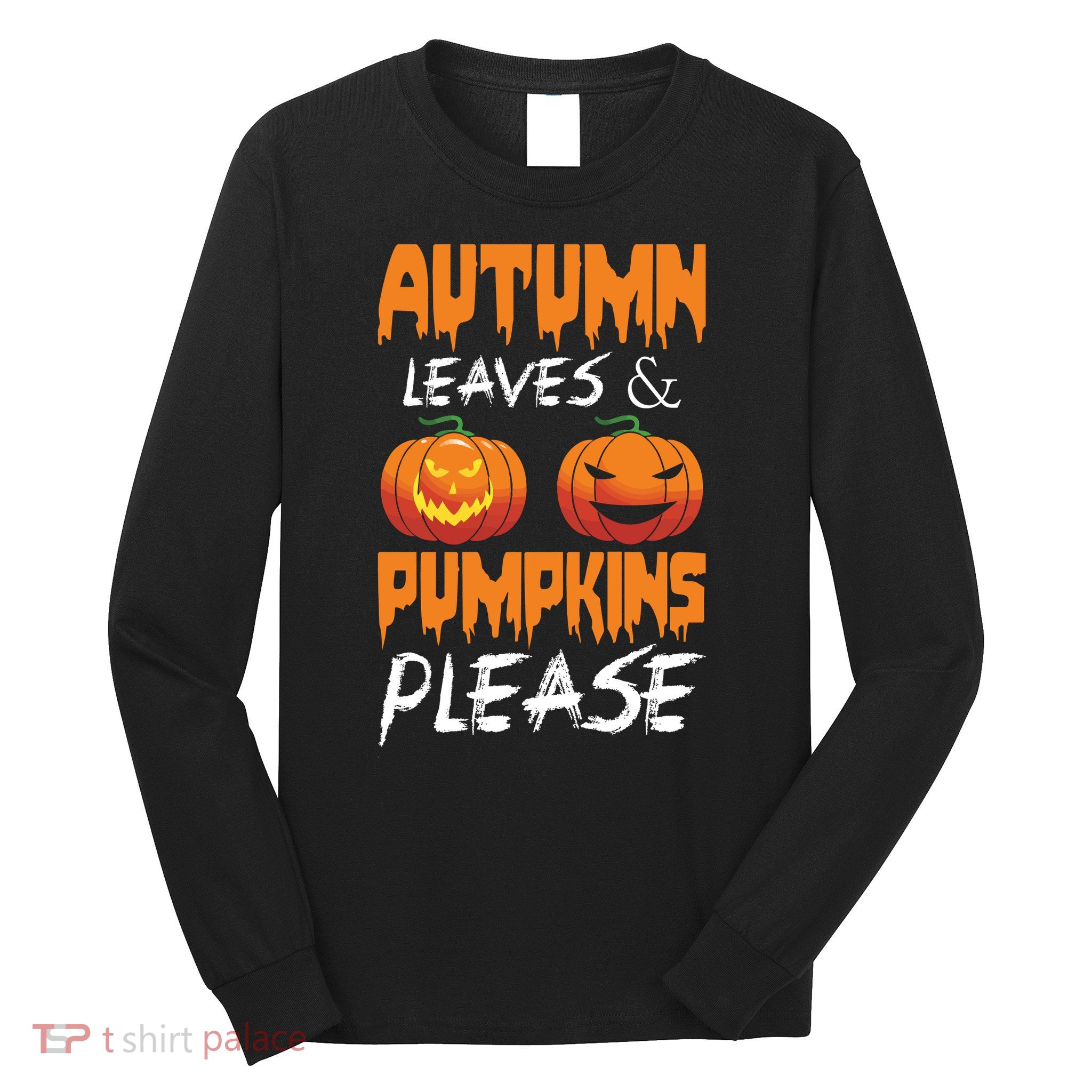 Autumn Leaves And Pumpkins Please Long Sleeve Shirt