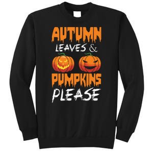 Autumn Leaves And Pumpkins Please Sweatshirt