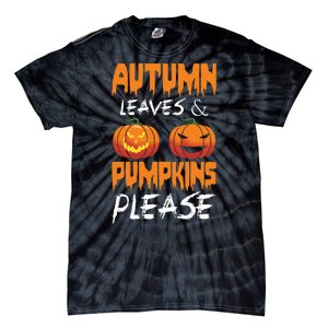 Autumn Leaves And Pumpkins Please Tie-Dye T-Shirt