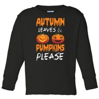 Autumn Leaves And Pumpkins Please Toddler Long Sleeve Shirt