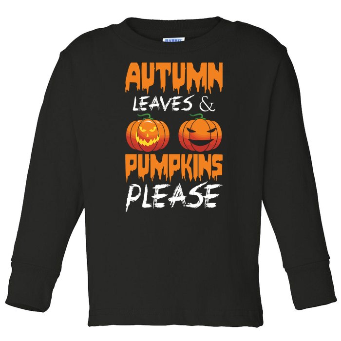 Autumn Leaves And Pumpkins Please Toddler Long Sleeve Shirt