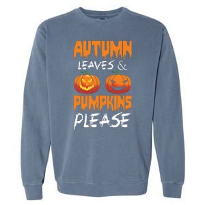 Autumn Leaves And Pumpkins Please Garment-Dyed Sweatshirt