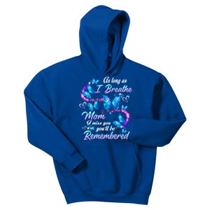 As Long As I Breathe My Mom I Miss Her You'll Be Remembered Gift Kids Hoodie