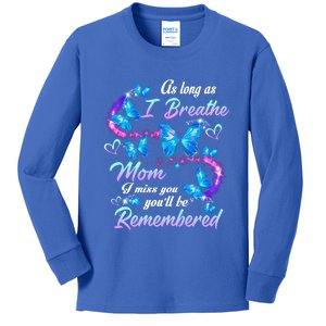 As Long As I Breathe My Mom I Miss Her You'll Be Remembered Gift Kids Long Sleeve Shirt