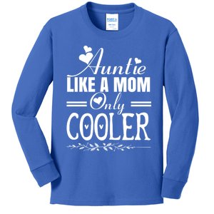 Auntie Like A Mom Only Cooler Novelty Cool Outfit Designs Gift Kids Long Sleeve Shirt