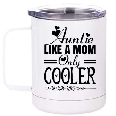 Auntie Like A Mom Only Cooler Novelty Cool Outfit Designs Gift 12 oz Stainless Steel Tumbler Cup