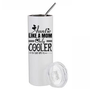 Auntie Like A Mom Only Cooler Novelty Cool Outfit Designs Gift Stainless Steel Tumbler