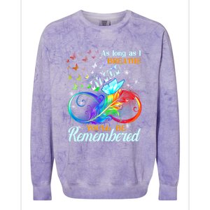 As Long As I Breathe My Mom You'll Be Remembered Rip Mother Gift Colorblast Crewneck Sweatshirt