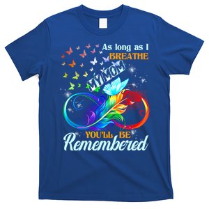 As Long As I Breathe My Mom You'll Be Remembered Rip Mother Gift T-Shirt