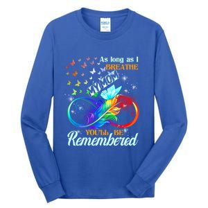 As Long As I Breathe My Mom You'll Be Remembered Rip Mother Gift Tall Long Sleeve T-Shirt