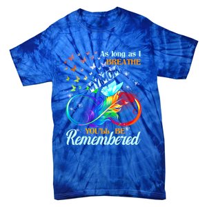 As Long As I Breathe My Mom You'll Be Remembered Rip Mother Gift Tie-Dye T-Shirt