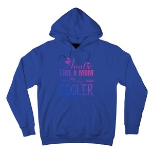 Auntie Like A Mom Only Cooler Novelty Cool Outfit Designs Gift Hoodie