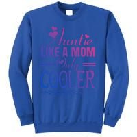 Auntie Like A Mom Only Cooler Novelty Cool Outfit Designs Gift Sweatshirt