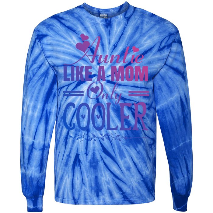 Auntie Like A Mom Only Cooler Novelty Cool Outfit Designs Gift Tie-Dye Long Sleeve Shirt