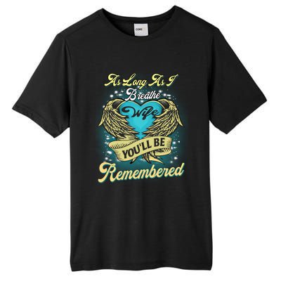 As Long As I Breathe My Wife You'll Be Remembered Memoires Gift Tall Fusion ChromaSoft Performance T-Shirt