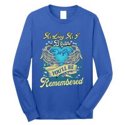 As Long As I Breathe My Wife You'll Be Remembered Memoires Gift Long Sleeve Shirt