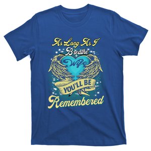 As Long As I Breathe My Wife You'll Be Remembered Memoires Gift T-Shirt