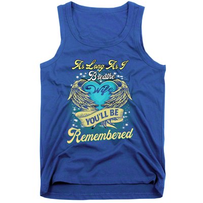 As Long As I Breathe My Wife You'll Be Remembered Memoires Gift Tank Top