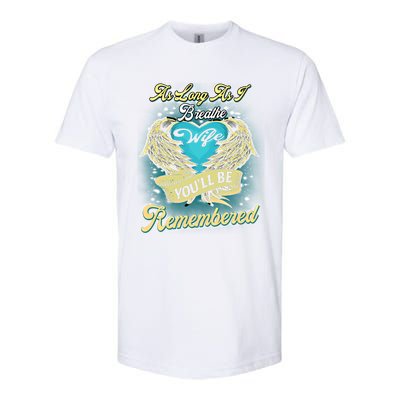 As Long As I Breathe My Wife You'll Be Remembered Memoires Gift Softstyle CVC T-Shirt