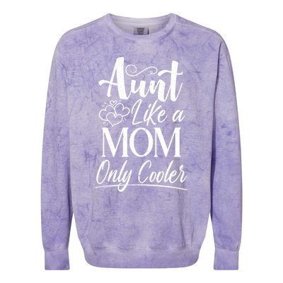 Aunt Like A Mom Only Cooler Auntie Gift Colorblast Crewneck Sweatshirt