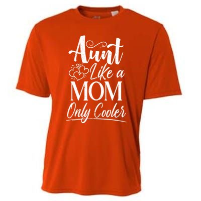 Aunt Like A Mom Only Cooler Auntie Gift Cooling Performance Crew T-Shirt