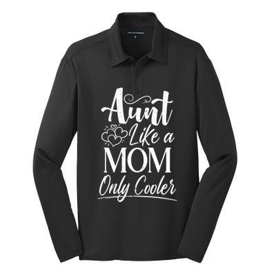 Aunt Like A Mom Only Cooler Auntie Gift Silk Touch Performance Long Sleeve Polo