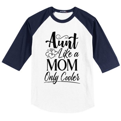 Aunt Like A Mom Only Cooler Auntie Gift Baseball Sleeve Shirt