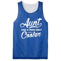 Aunt Like A Mom Only Cooler Great Gift Cute Auntie Meaningful Gift Funny Gift Mesh Reversible Basketball Jersey Tank