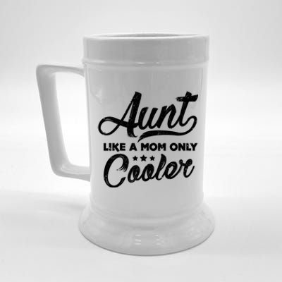 Aunt Like A Mom Only Cooler Great Gift Cute Auntie Meaningful Gift Funny Gift Beer Stein