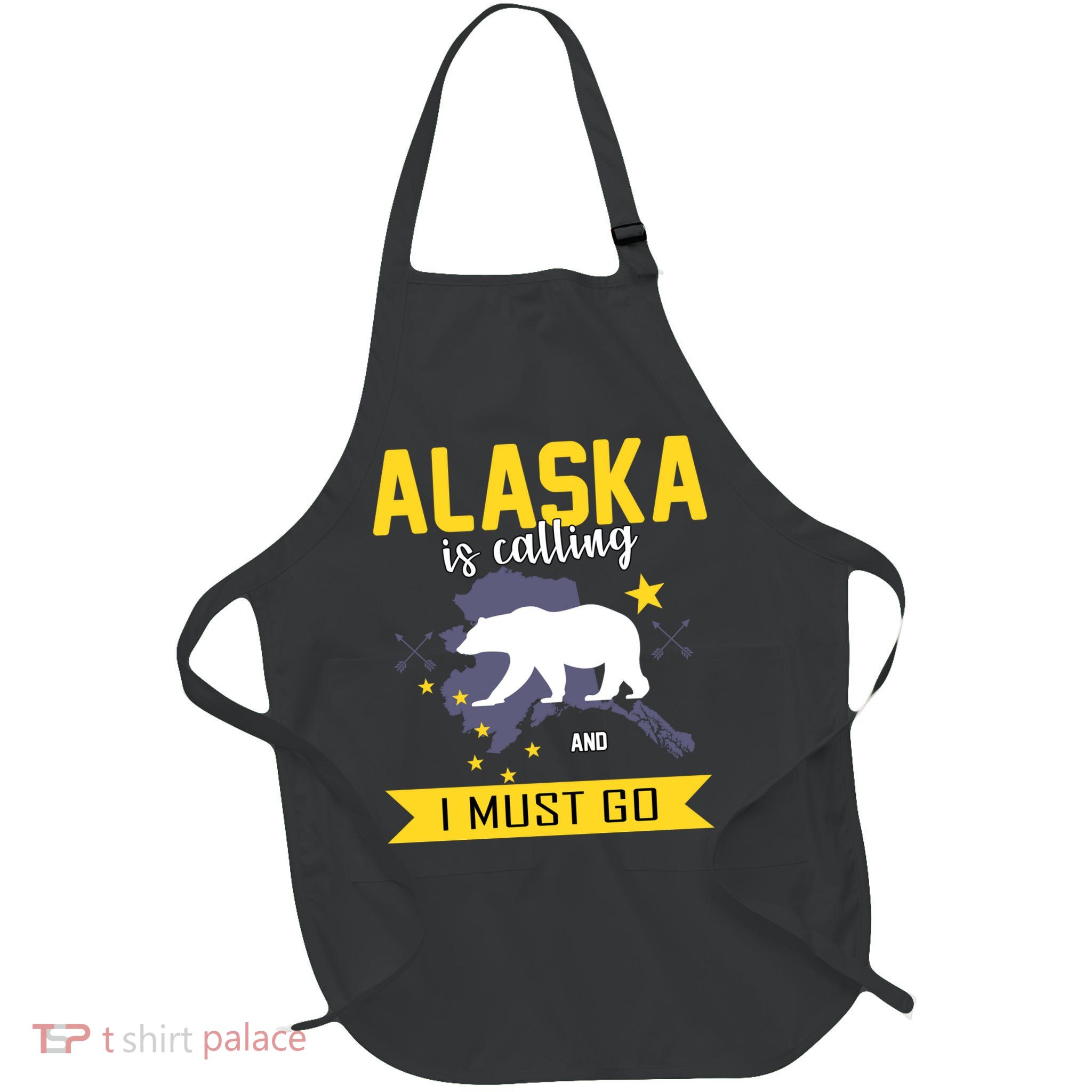 Alaska Is Calling And I Must Go Full-Length Apron With Pockets