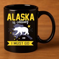 Alaska Is Calling And I Must Go 11oz C Handle Ceramic Mug