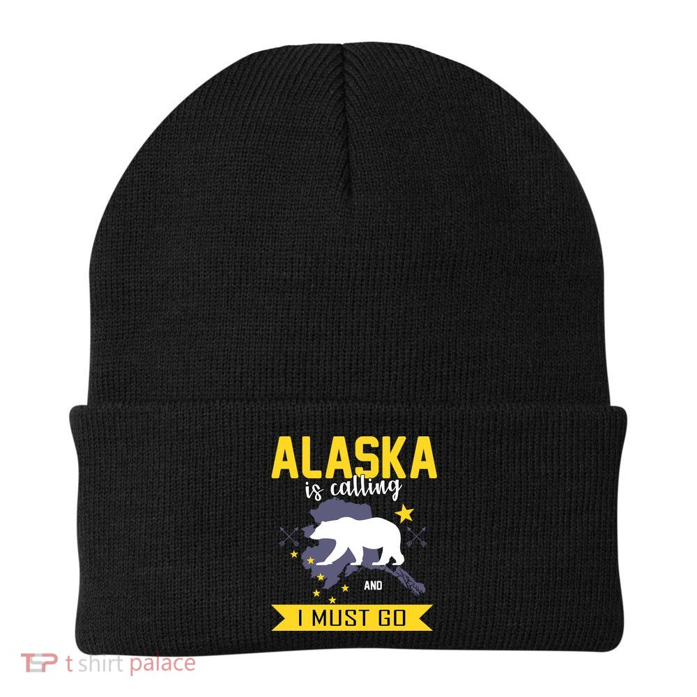 Alaska Is Calling And I Must Go Beanie