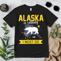 Alaska Is Calling And I Must Go Premium T-Shirt