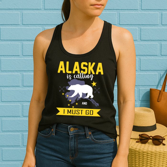Alaska Is Calling And I Must Go Womens Tank Top
