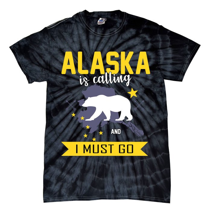 Alaska Is Calling And I Must Go Tie-Dye T-Shirt
